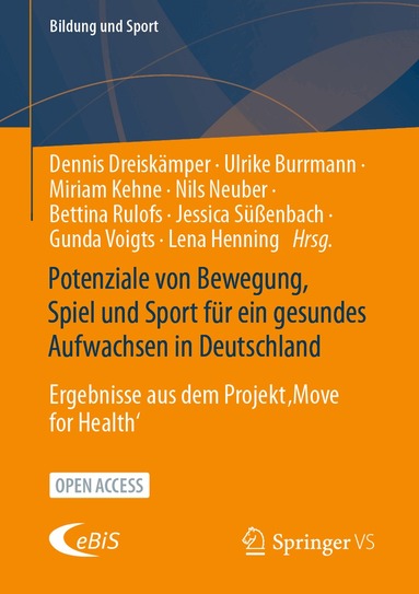 Dennis Dreiskämper, Ulrike Burrmann, Miriam Kehne, Nils Neuber, Bettina Rulofs, Jessica Süßenbach, Gunda Voigts, Lena Henning - Potenziale von Bewegung, Spiel und Sport für ein gesundes Aufwachsen in Deutschland, Häftad