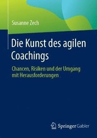 bokomslag Die Kunst des agilen Coachings