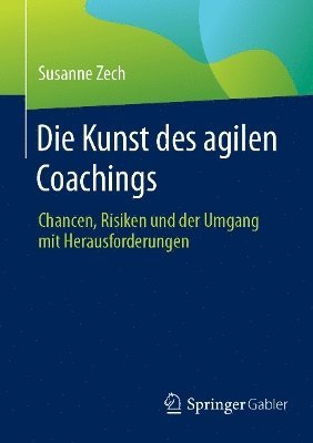 bokomslag Die Kunst des agilen Coachings