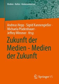 bokomslag Zukunft der Medien - Medien der Zukunft