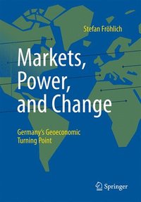 bokomslag Markets, Power, and Change