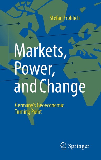 bokomslag Markets, Power, and Change