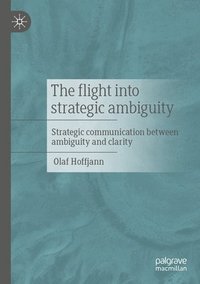 bokomslag The Flight into Strategic Ambiguity