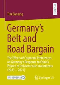 bokomslag Germanys Belt and Road Bargain