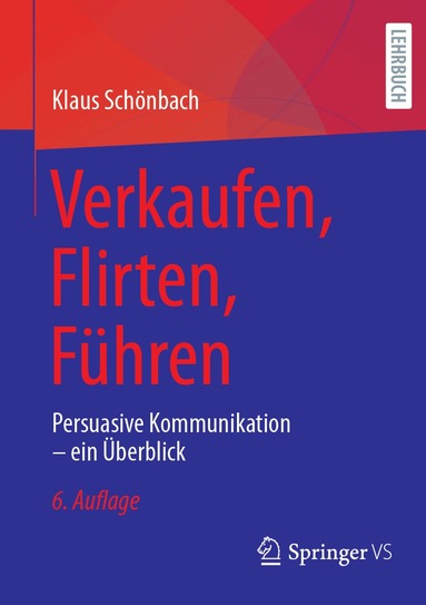 Klaus Schönbach - Verkaufen, Flirten, Führen, Häftad
