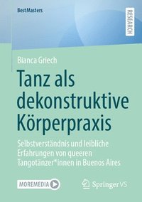 bokomslag Tanz als dekonstruktive Krperpraxis