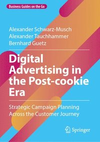 bokomslag Digital Advertising in the Post-cookie Era