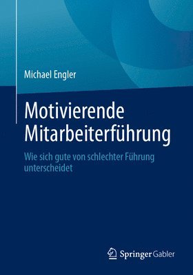 bokomslag Motivierende Mitarbeiterführung