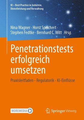 bokomslag Penetrationstests Erfolgreich Umsetzen: Praxisleitfaden - Regulatorik - Ki-Einflüsse