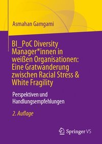 bokomslag BI_PoC Diversity Manager*innen in weien Organisationen: Eine Gratwanderung zwischen Racial Stress & White Fragility