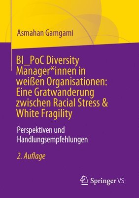 bokomslag BI_PoC Diversity Manager*innen in weien Organisationen: Eine Gratwanderung zwischen Racial Stress & White Fragility