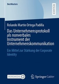 bokomslag Das Unternehmensprotokoll als nonverbales Instrument der Unternehmenskommunikation