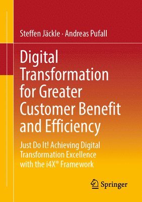 bokomslag Digital Transformation for Greater Customer Benefit and Efficiency