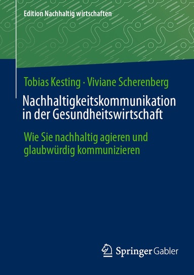 Tobias Kesting, Viviane Scherenberg - Nachhaltigkeitskommunikation in der Gesundheitswirtschaft, Häftad