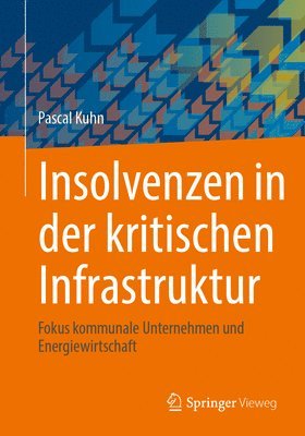 Insolvenzen in der kritischen Infrastruktur 1