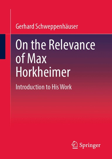 Gerhard Schweppenhäuser - On the Relevance of Max Horkheimer, Häftad