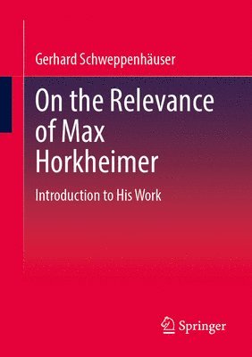 bokomslag On the Relevance of Max Horkheimer