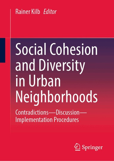 Rainer Kilb - Social Cohesion and Diversity in Urban Neighborhoods, Inbunden