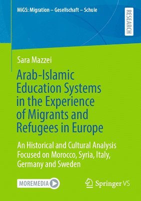 bokomslag Arab-Islamic Education Systems in the Experience of Migrants and Refugees in Europe
