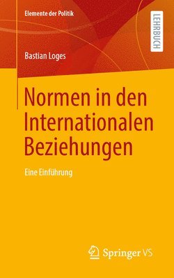 bokomslag Normen in Den Internationalen Beziehungen: Eine Einführung