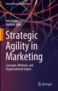 bokomslag Strategic Agility in Marketing