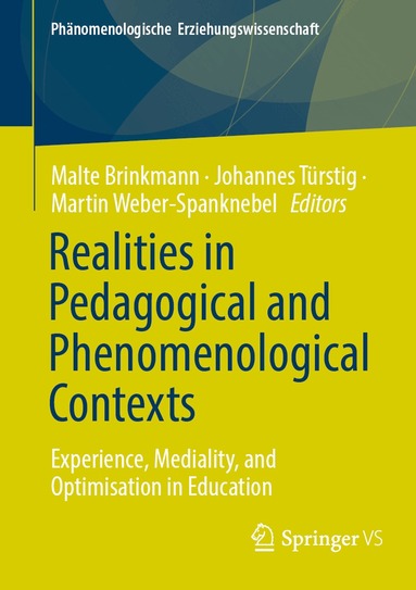 Malte Brinkmann, Johannes Türstig, Martin Weber-Spanknebel - Realities in Pedagogical and Phenomenological Contexts, Häftad