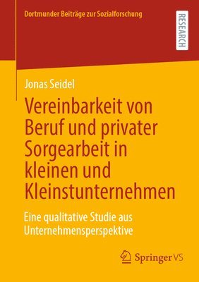 Vereinbarkeit von Beruf und privater Sorgearbeit in kleinen und Kleinstunternehmen 1