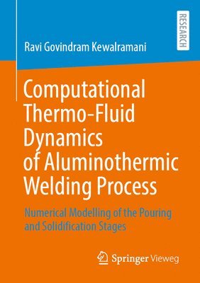 bokomslag Computational Thermo-Fluid Dynamics of Aluminothermic Welding Process