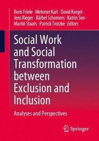 bokomslag Social Work and Social Transformation between Exclusion and Inclusion