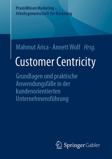 Mahmut Arica, Annett Wolf - Customer Centricity, Häftad
