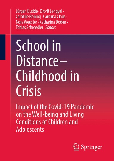 Jürgen Budde, Drorit Lengyel, Caroline Böning, Carolina Claus, Nora Weuster, Katharina Doden, Tobias Schroedler - School in Distance – Childhood in Crisis, Häftad