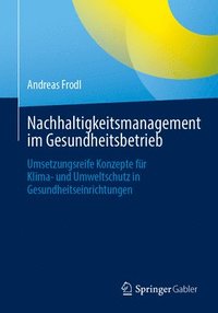 bokomslag Nachhaltigkeitsmanagement im Gesundheitsbetrieb