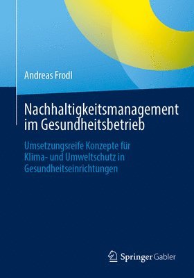 bokomslag Nachhaltigkeitsmanagement im Gesundheitsbetrieb