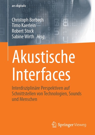 Christoph Borbach, Timo Kaerlein, Robert Stock, Sabine Wirth - Akustische Interfaces, Häftad