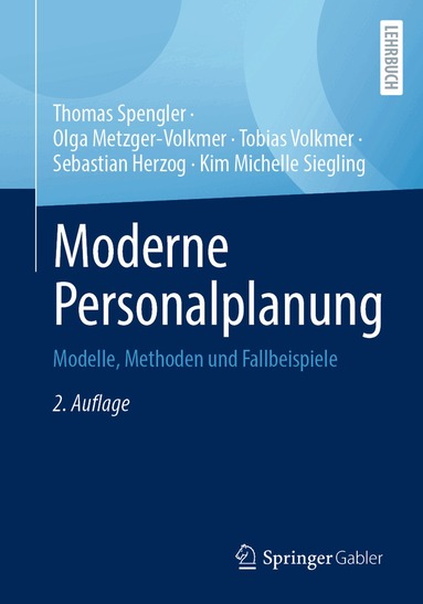 Thomas Spengler, Olga Metzger-Volkmer, Tobias Volkmer, Sebastian Herzog, Kim Michelle Siegling - Moderne Personalplanung, Häftad