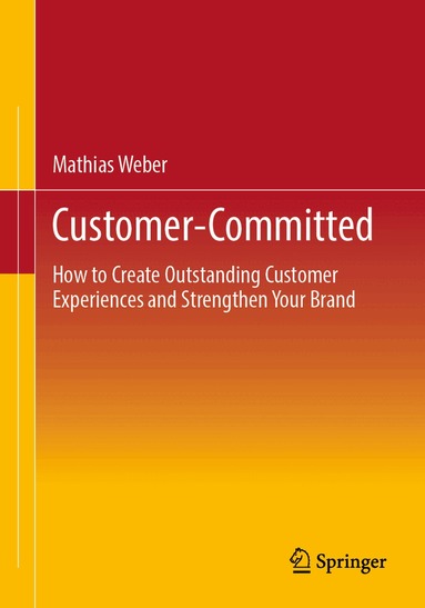 Mathias Weber - Customer-Committed, Häftad