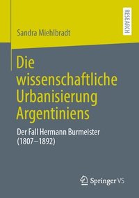 bokomslag Die wissenschaftliche Urbanisierung Argentiniens