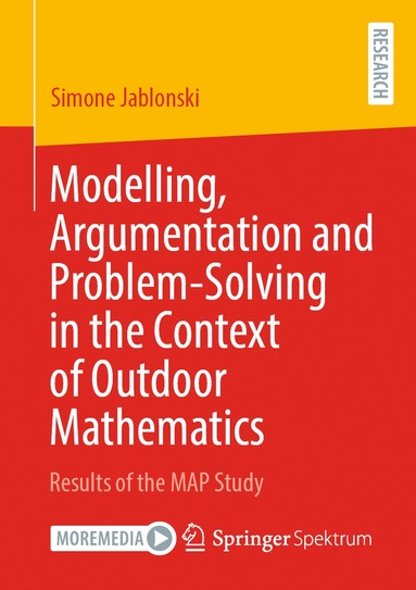 Simone Jablonski - Modelling, Argumentation and Problem-Solving in the Context of Outdoor Mathematics, Häftad