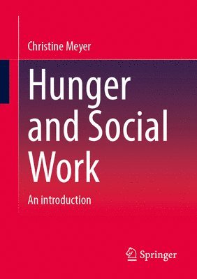 bokomslag Hunger and Social Work