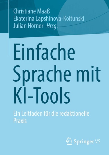 Christiane Maaß, Ekaterina Lapshinova-Koltunski, Julian Hörner - Einfache Sprache mit KI-Tools, Häftad