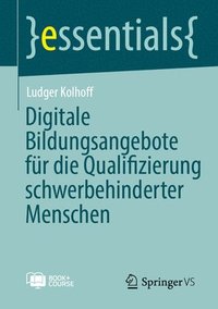 bokomslag Digitale Bildungsangebote Für Die Qualifizierung Schwerbehinderter Menschen