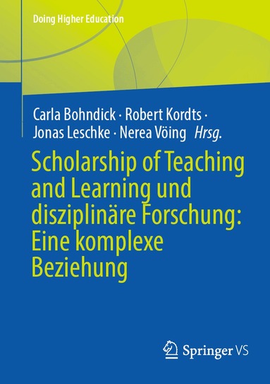 Carla Bohndick, Robert Kordts, Jonas Leschke, Nerea Vöing - Scholarship of Teaching and Learning und disziplinäre Forschung: Eine komplexe Beziehung, Häftad