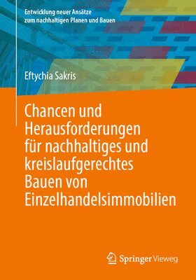 bokomslag Chancen und Herausforderungen für nachhaltiges und kreislaufgerechtes Bauen von Einzelhandelsimmobilien