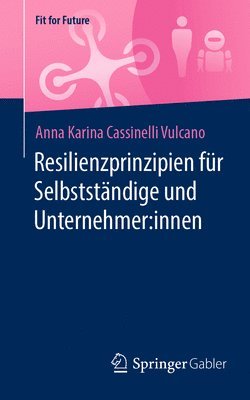 bokomslag Resilienzprinzipien für Selbstständige und Unternehmer:innen