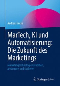 bokomslag MarTech, KI und Automatisierung: Die Zukunft des Marketings