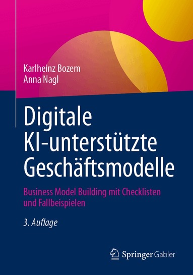 Karlheinz Bozem, Anna Nagl - Digitale KI-unterstützte Geschäftsmodelle, Inbunden