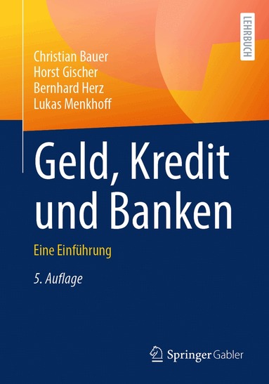 Christian Bauer, Horst Gischer, Bernhard Herz, Lukas Menkhoff - Geld, Kredit und Banken, Häftad