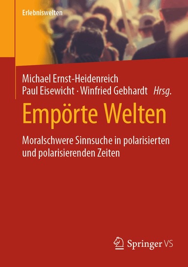 Michael Ernst-Heidenreich, Paul Eisewicht, Winfried Gebhardt - Empörte Welten, Häftad