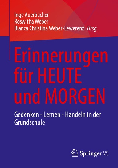 Inge Auerbacher, Roswitha Weber, Bianca Christina Weber-Lewerenz - Erinnerungen für HEUTE und MORGEN, Häftad