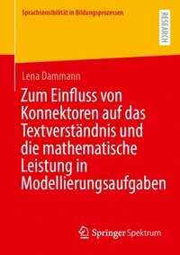 bokomslag Zum Einfluss von Konnektoren auf das Textverständnis und die mathematische Leistung in Modellierungsaufgaben